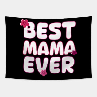 Best Mama Ever HapMother'S Day For Mom Tapestry