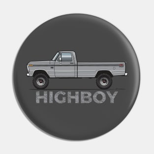 Highboy Gray Pin