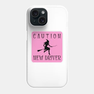 Caution. New driver. Phone Case