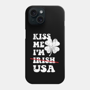 Kiss Me I'm USA Funny St. Patrick's Day American For Men Phone Case