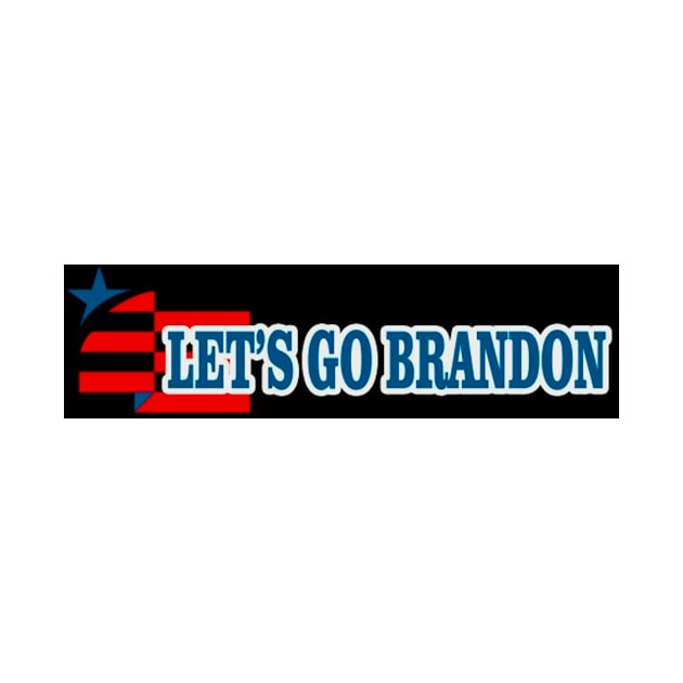 LET'S GO BRANDON - America FIRST! by Political Gaffes