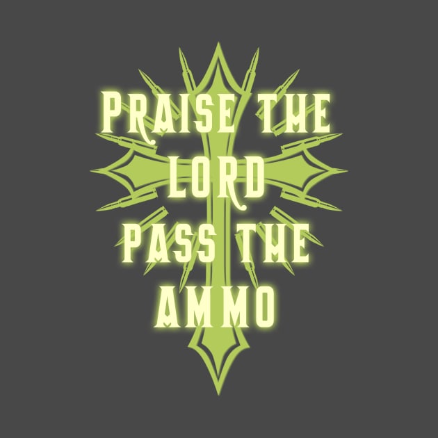 Praise the Lord and Pass the Ammo by American Heritage