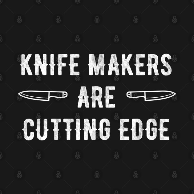 Knife Makers Are Cutting Edge by jutulen