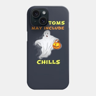 Symptoms May Include Chills Funny Halloween Ghost Boo Phone Case