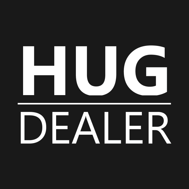 Hug Dealer by TTLOVE