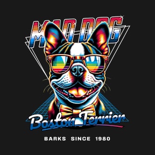 Mad Dog Boston Terrier Dog T-Shirt