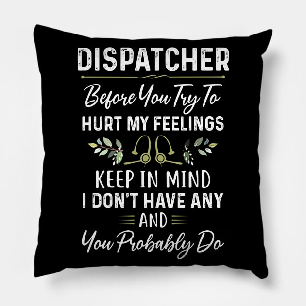 Dispatcher Pillow by arlenawyron42770