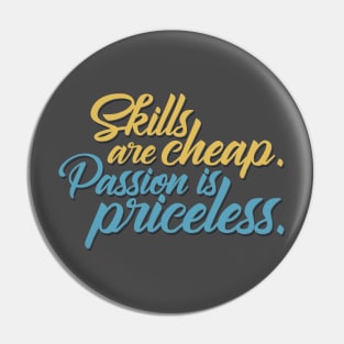 Passion is Priceless. Pin