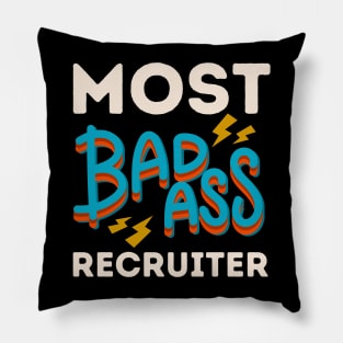 Most Badass Recruiter Pillow