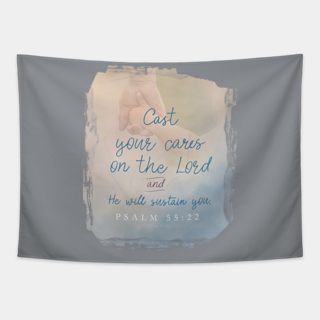 Cast your cares on the Lord Psalm 55:22 | Christian t-shirt, hoodie and gifts Tapestry by Third Day Media, LLC.