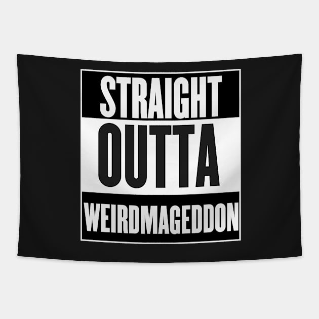 Straight Outta Weirdmageddon Tapestry by Rebellion10