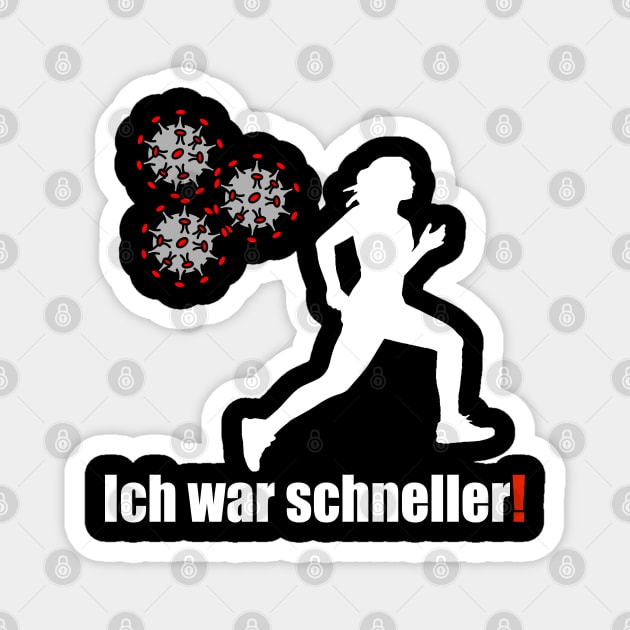 Ich war schneller! Magnet by Lin-Eve