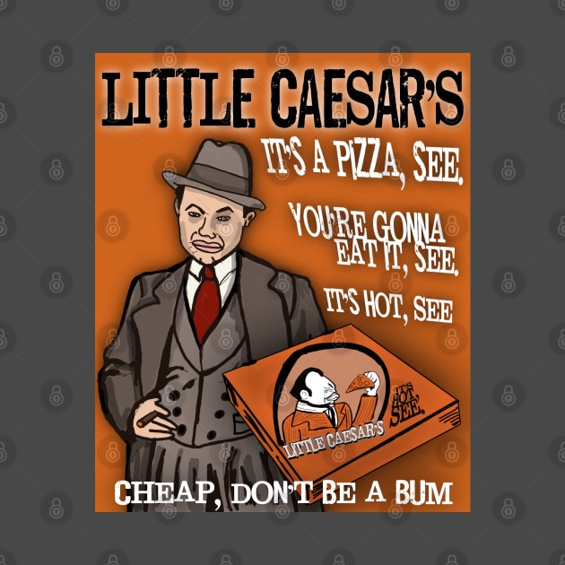 Edward G Robinson's Little Caesar's Pizza by TL Bugg