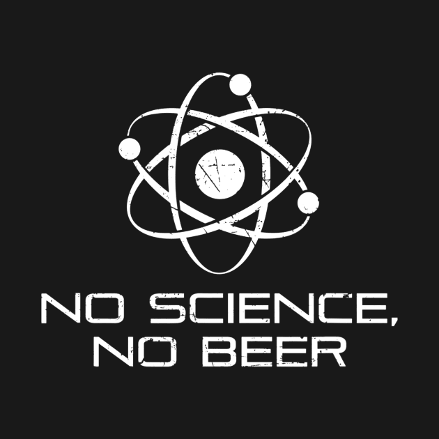 No Science No Beer Science Atom by marjaalvaro