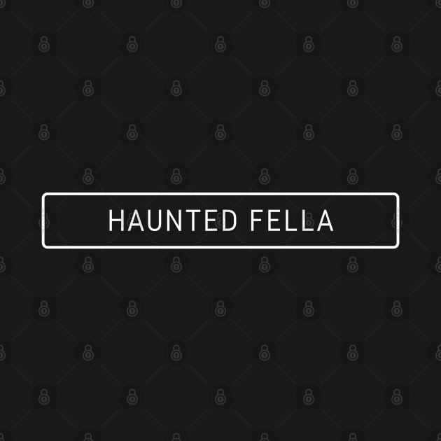 Haunted Fella Design by Abeer Ahmad