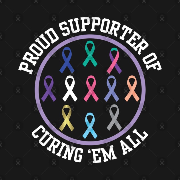 Proud Supporter Curing All Cancers Ribbons Awareness by Vauliflower