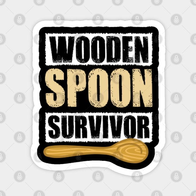 Funny Wooden Spoon Survivor Magnet by TomCage