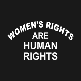 Women's Rights Are Human Rights T-Shirt