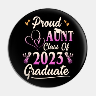 Proud aunt class of 2023 graduate last day of school Pin