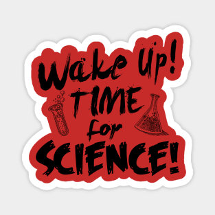 Wake up! Time for Science! Magnet