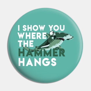 I show you where the hammer hangs - Denglisch Joke Pin