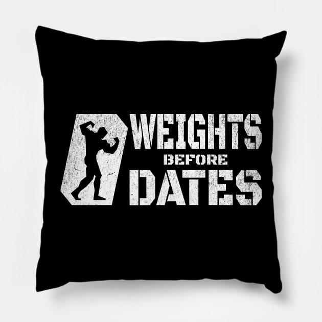 Weights Before Dates Pillow by BankaiChu