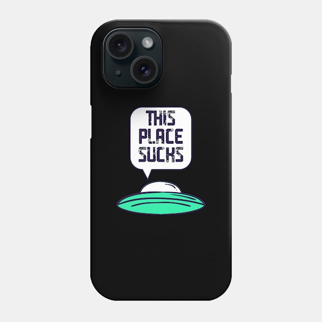 This Place Sucks Phone Case by cecatto1994