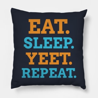 EAT SLEEP YEET REPEAT Pillow