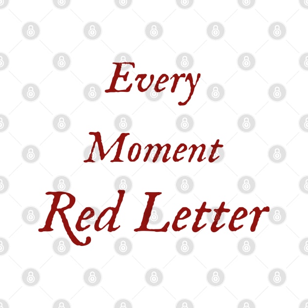 Every Moment, Red Letter by FandomTrading