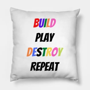 Kids Build Play Destroy Repeat - kids gift Pillow