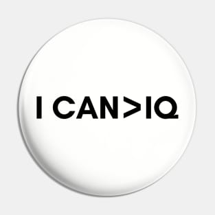 I can is greater than IQ Pin