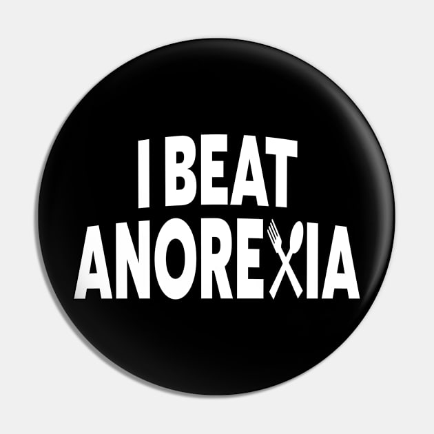 I Beat  Anorexia Pin by l designs