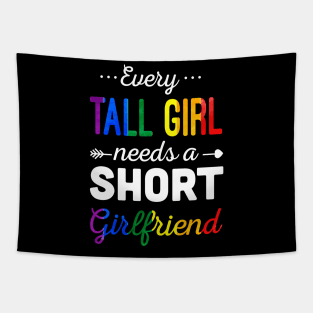 Womens LGBT Every Girl Needs A Shot Girlfriend Tapestry