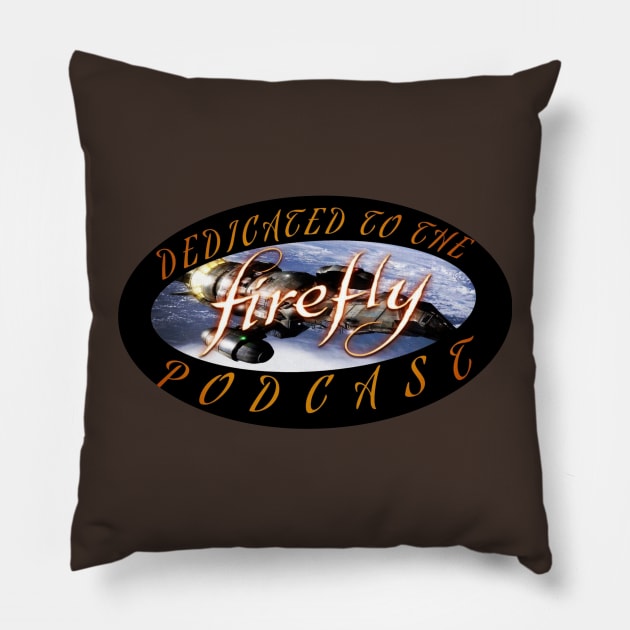 DEDICATED TO THE FIREFLY PODCAST Pillow by Cplus928