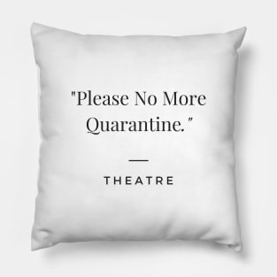 Please No More Quarantine Black Letters Design Pillow