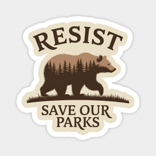 Resist – Save Our Parks Bear Design | Protect National Parks & Wildlife Magnet