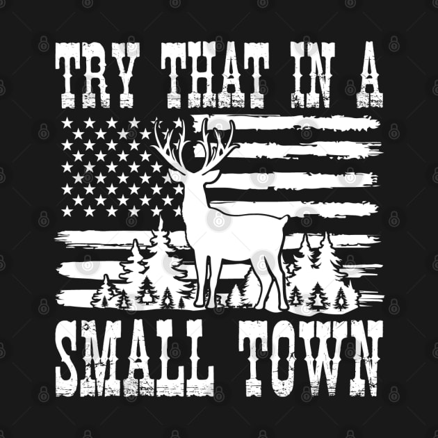 Try That In A Small Town by AssoDesign