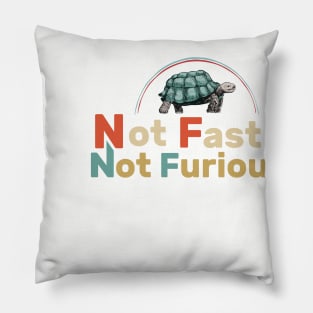 not fast not furious funny desing Pillow