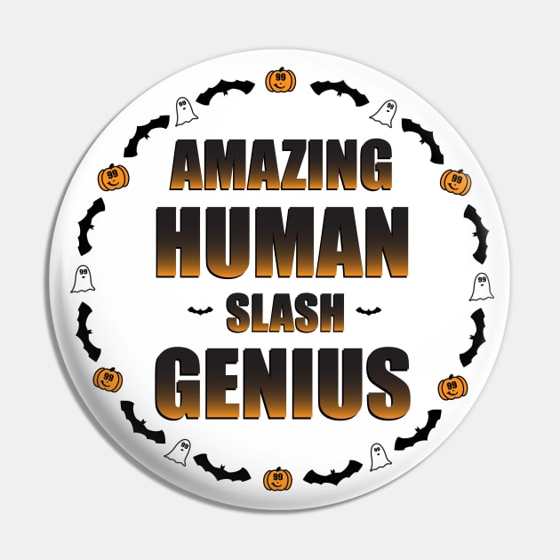 Amazing Human/Genius Pin by KimbasCreativeOutlet