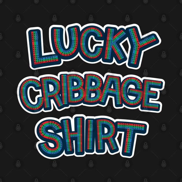 Lucky Cribbage Shirt by Huhnerdieb Apparel