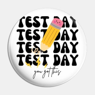 Test Day You Got This Motivational for boys and girls T-Shirt Pin