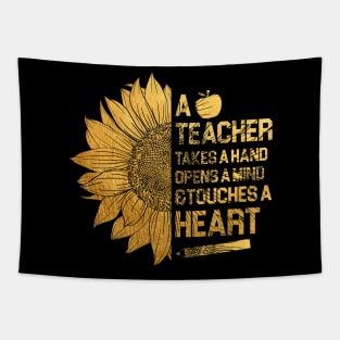 a teacher takes a hand opens a mind and touches a heart Gold Tapestry
