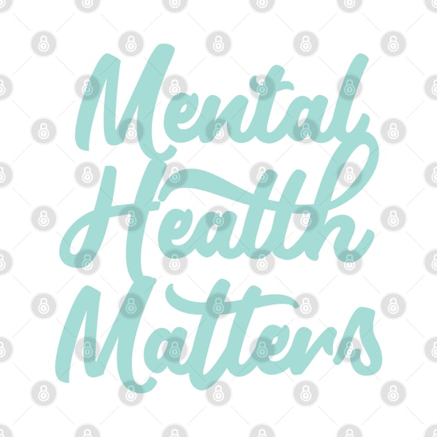 Mental Health Matters - Blue typography by JustSomeThings