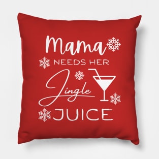 Mama Needs Her Jingle Juice Pillow