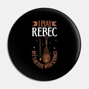 I play Rebec Pin