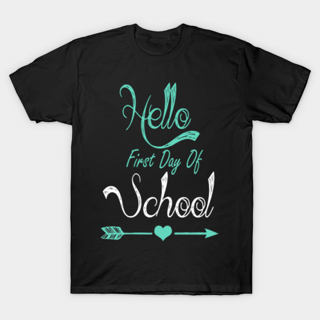 Hello First Day Of School Back To Schoolfor Women Men Kids Girls