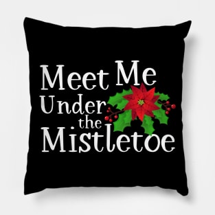Meet Me Under the Mistletoe Pillow