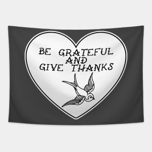 Be Grateful And Give Thanks Tapestry