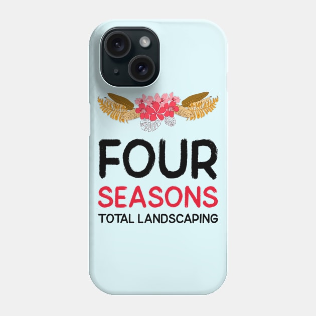 Four Seasons Total Landscaping Phone Case by irvanelist