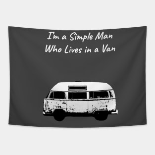 I'm A Simple Man Who Lives In A Van Tapestry